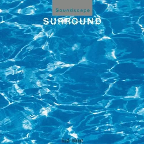 Hiroshi Yoshimura- Surround