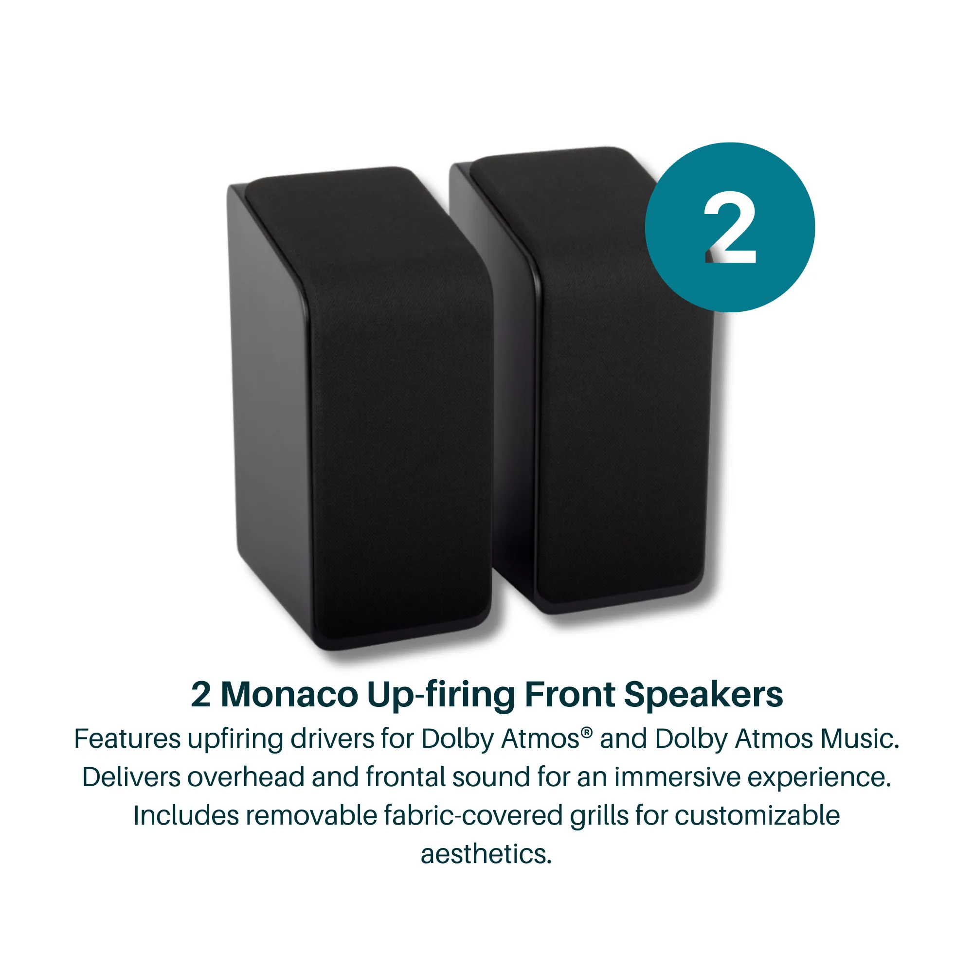 Monaco Front Speakers with Upfiring Drivers